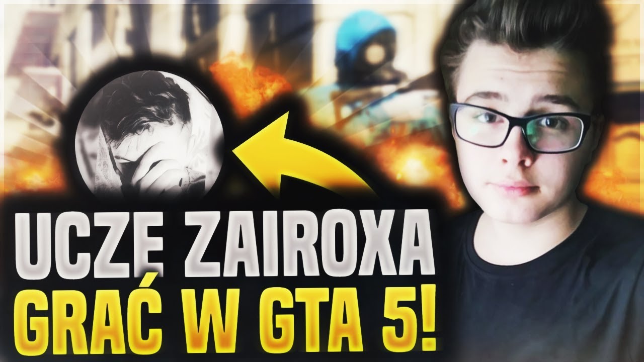 UCZE ZAIROX'A GRAĆ W GTA 5?!
