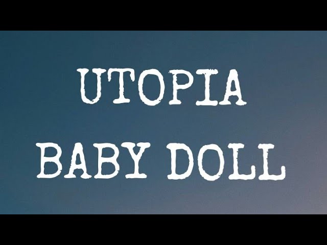 Lirik Lagu || Utopia - Baby Doll class=