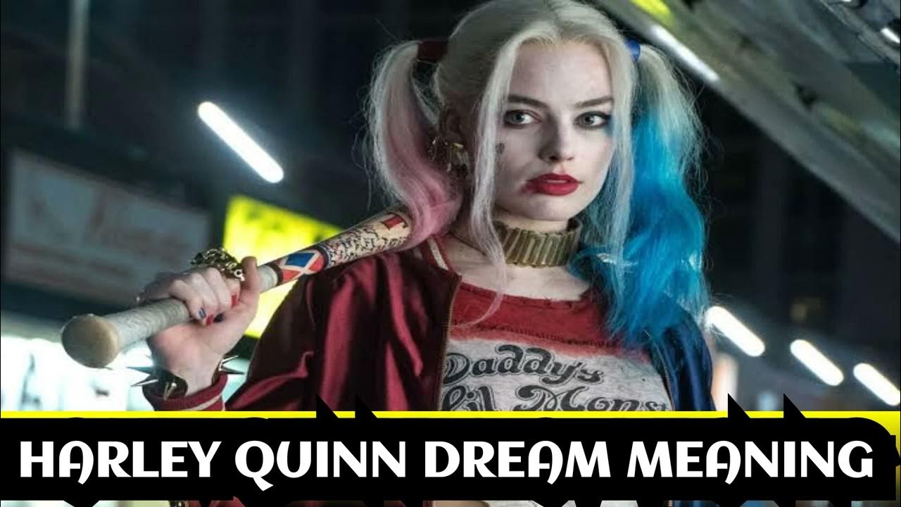 Harley Quinn Dream Meaning 