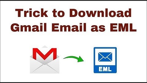 Trick to Download Gmail Email as EML in Seconds | 100% Successfully