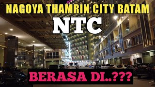 NAGOYA THAMRIN CITY BATAM MALAM HARI || NTC BATAM || SUASANA TERBARU 2023 !!!