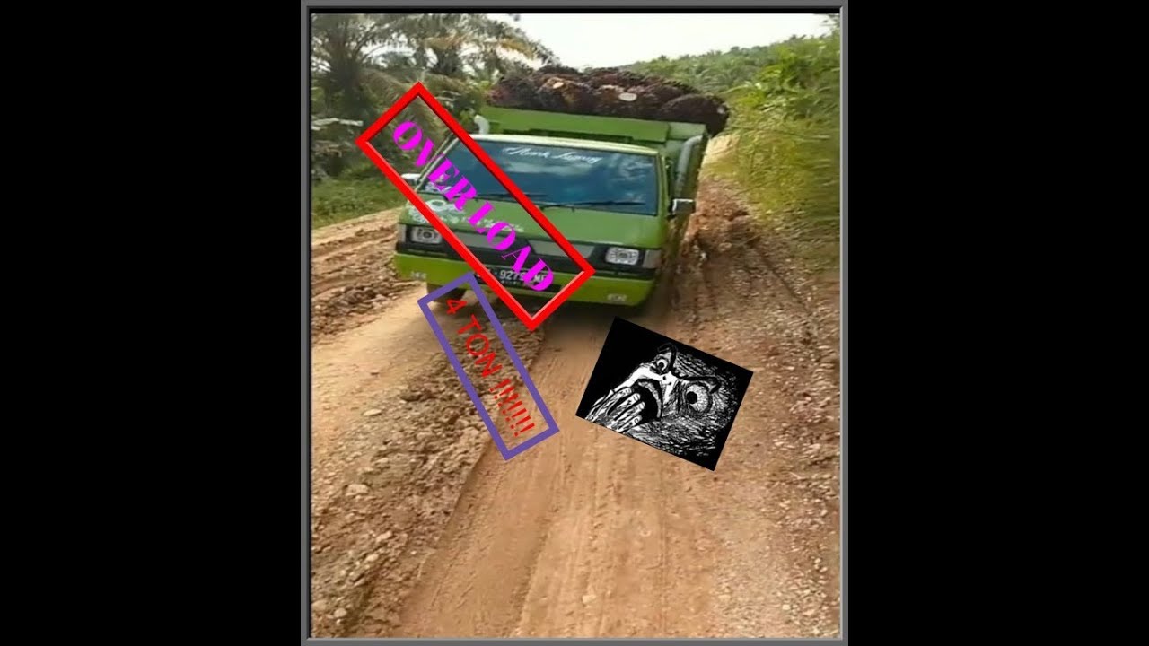 PERJUANGAN artisnya ROKANHULU !!! mitsu l300 overload 4 ton sawit