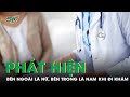 Bất Ngờ Phát Hiện Bên Ngoài Là Nữ Nhưng Bên Trong Là Nam Sau Một Lần Đi Khám I SKĐS