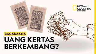 Sejarah Dunia: Bagaimana Uang Kertas Berkembang di Dunia Pramodern - National Geographic Indonesia