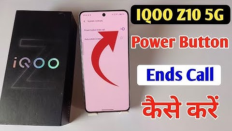 Iqoo z10 5g power button ends call setting | disconnect call power button call cut Iqoo z10 5g