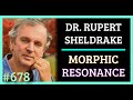 Simulation #678 Dr. Rupert Sheldrake - Morphic Resonance