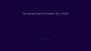 The Darkest Secret of Kaelin Vex | Hidden Lore