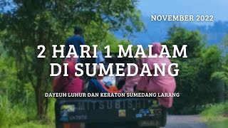 2 Hari 1 Malam di Sumedang | Dayeuh Luhur - Keraton Sumedang Larang