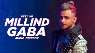 Best of millind gaba - audio jukebox artist label speed records songs
: 1: 4 men down 2: beautiful 3: daaru party 4: main tera ho gaya 5:
ma...