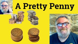 😎 Pretty Penny Meaning - A Pretty Penny Defined - Pretty Penny Definition - Pretty Penny Examples