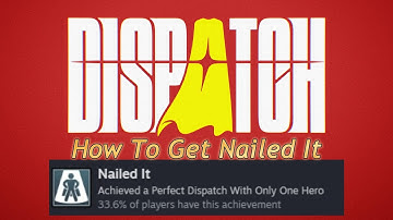 Dispatch - How To Get The Nailed It Achievement - Achieved a Perfect Dispatch With Only One Hero