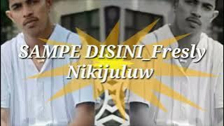 SAMPE DISINI Fresly Nikijuluw