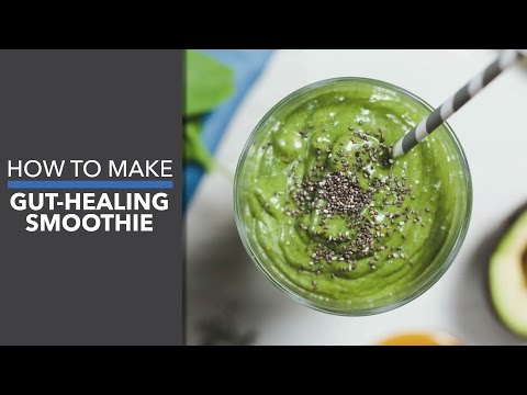 How to Make a Gut-Healing Smoothie