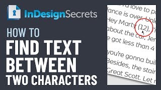 InDesign How-To: Find Text Between Two Characters (Video Tutorial)