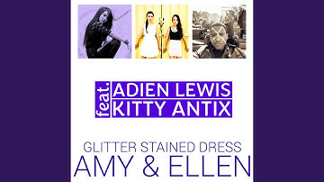 Glitter Stained Dress (feat. Adien Lewis & Kitty Antix)