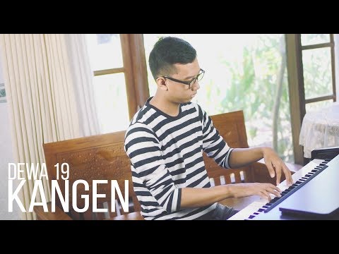 KANGEN - DEWA 19 Piano Cover