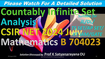 CSIR NET 2024 July: Countably Infinite Set: B 704023: Solution Discussed by Prof K Satyanarayana OU