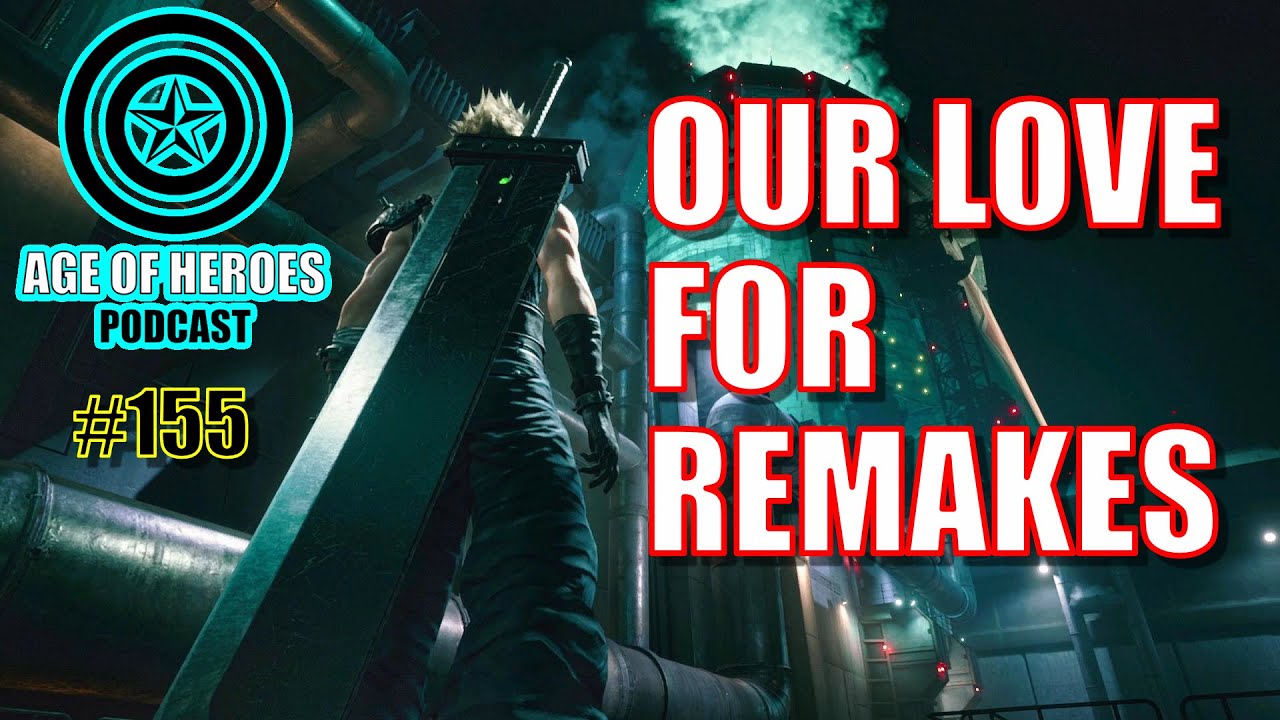 Our Love for Remakes | Age of Heroes 