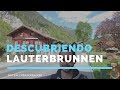 Me fui a pueblear a Lauterbrunnen en Suiza