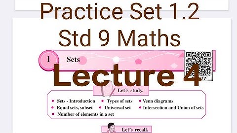 Practice Set 1.2 | L-1 Sets | Part-I | Lecture 4 | Std 9 Maths
