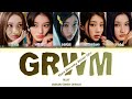 أغنية ايليت GRWM Get Ready With Me مترجمة النطق 