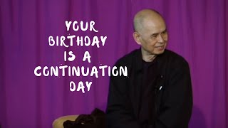 Your Birthday is a Continuation Day | Thich Nhat Hanh, 2014 06 13, New Hamlet, Plum Village