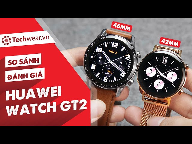 Đánh giá chi tiết HUAWEI WATCH GT2 (So Sánh 2 Bản 46mm và 42mm) - Đa Tính Năng, Nghe Gọi Trực Tiếp