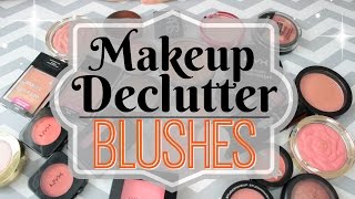 Makeup Declutter 2017 | Blushes!