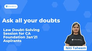 Live Doubt Solving Session for Law| By Niti Taheem| CA Foundation Law| Unacademy CA Aspire Live