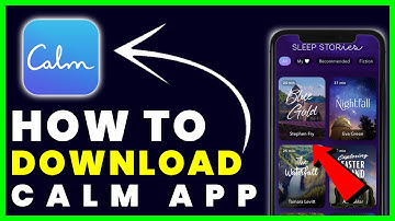 How to Download Calm App | How to Install & Get Calm App