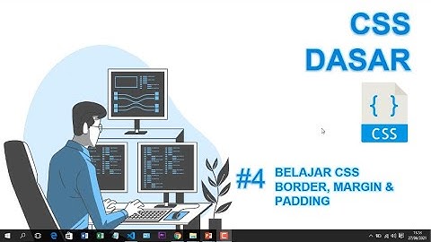 #4 Belajar CSS Dasar - Belajar Border, Margin dan Padding