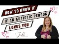 How to know if an autistic person loves you