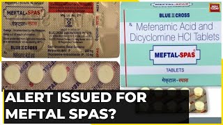 Meftal Spas Alert: Watch To Know The Side Effects & Adverse Reactions Of Taking Meftal Spas