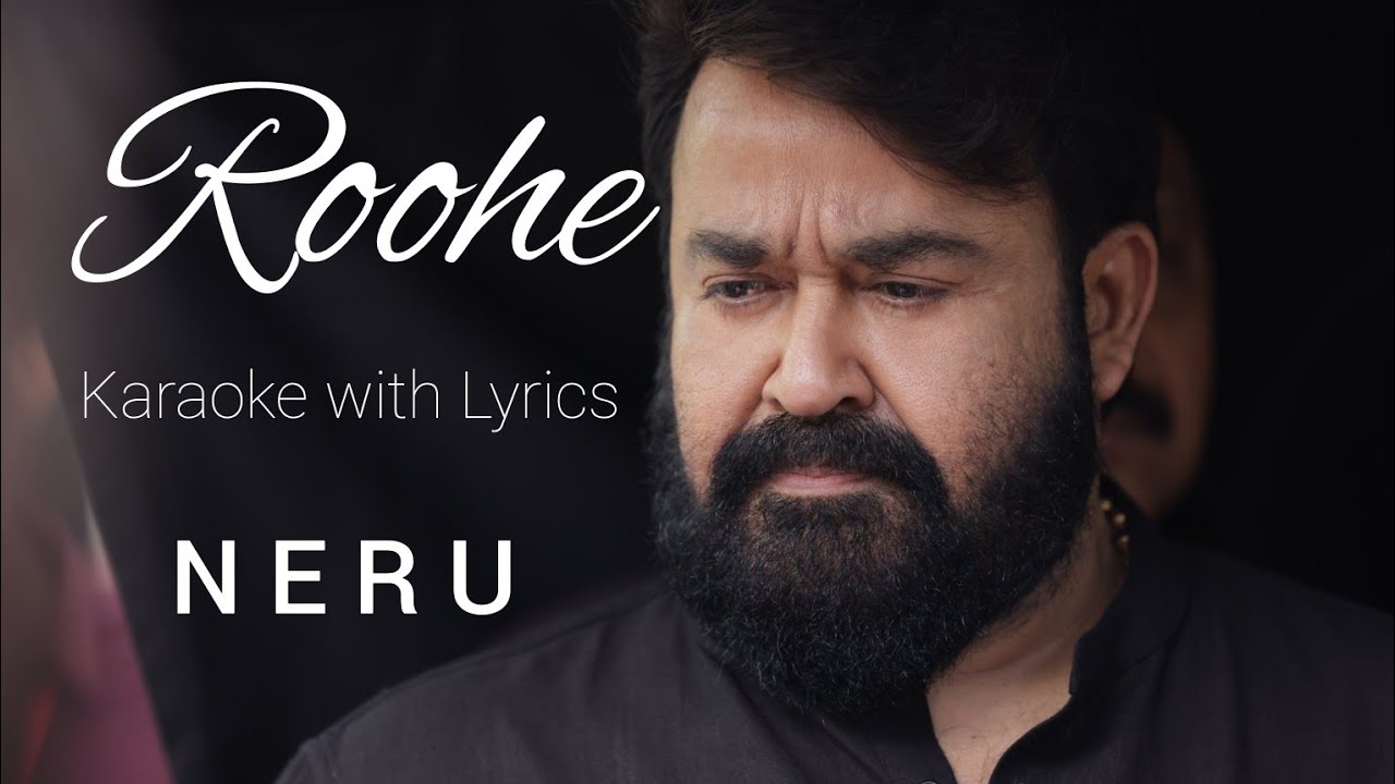 Roohe   Neru  Karaoke with Lyrics  Mohanlal   Vishnu Shyam  Karthik  Vinayak  Jeethu Joseph