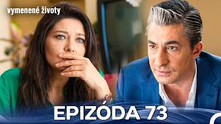 Vymenené Životy Epizóda 73 (Slovenský Dabing)