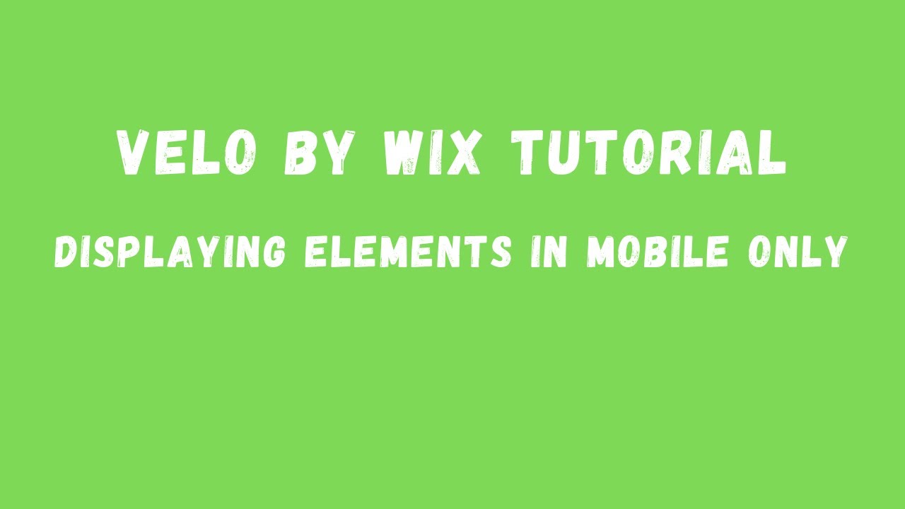 Displaying Elements In Mobile Only | Velo By Wix Tutorial | Wix Website Builder Tutorial