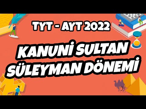 Kanuni Sultan Süleyman Dönemi | TYT - AYT Tarih 2022 #hedefekoş