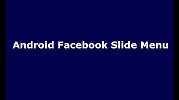 Android Facebook Slide Menu