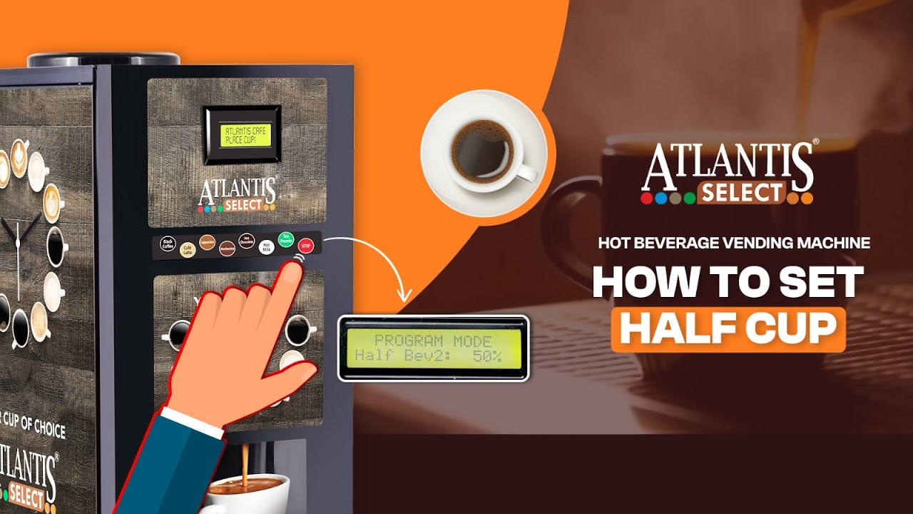 How to Dispense Half Cup of Beverage in Atlantis Select Tea Coffee