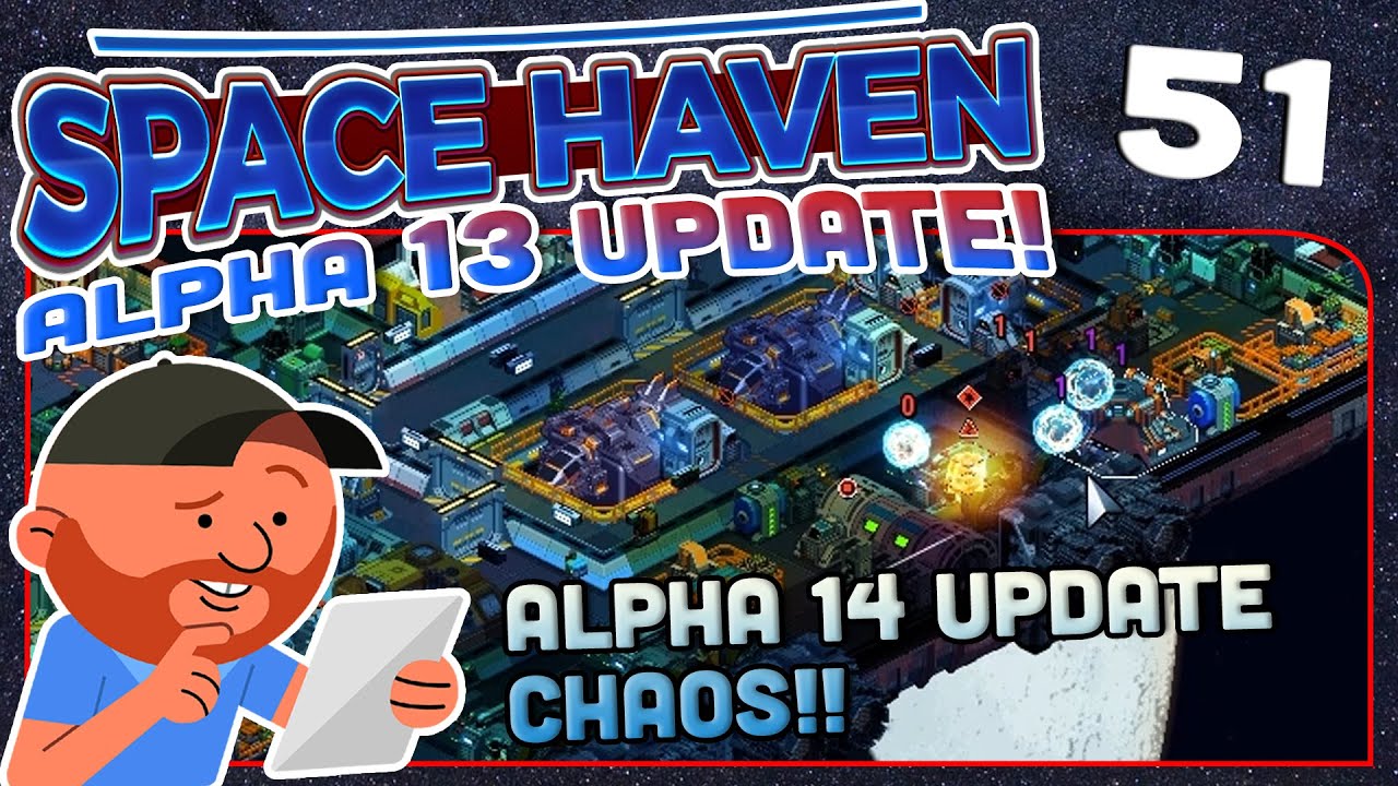 Space Haven S4 Ep 51 | "The Alpha 14 Event" | Space-ship Building Sim!