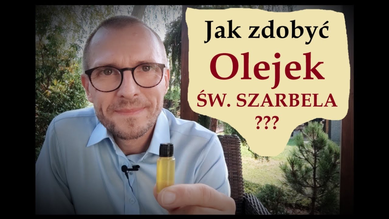 Jak zdobyć olejek św. Szarbela? - Aleksander Bańka