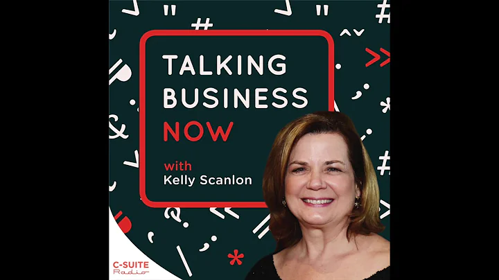 Talking Business Now with Kelly Scanlon