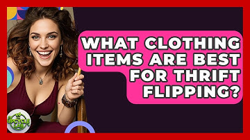 What Clothing Items Are Best for Thrift Flipping? | The Upcycle Lab