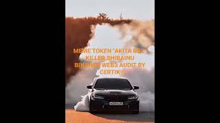 MEME TOKEN "AKITA BSC"KILLER SHIBAINUBINANCE WEB3 AUDIT BY CERTIK #bnb #cute #ethereum #akitabsc