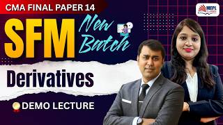 CMA Final - New Batch | SFM - DERIVATIVES - DEMO CLASS | MEPL Classes
