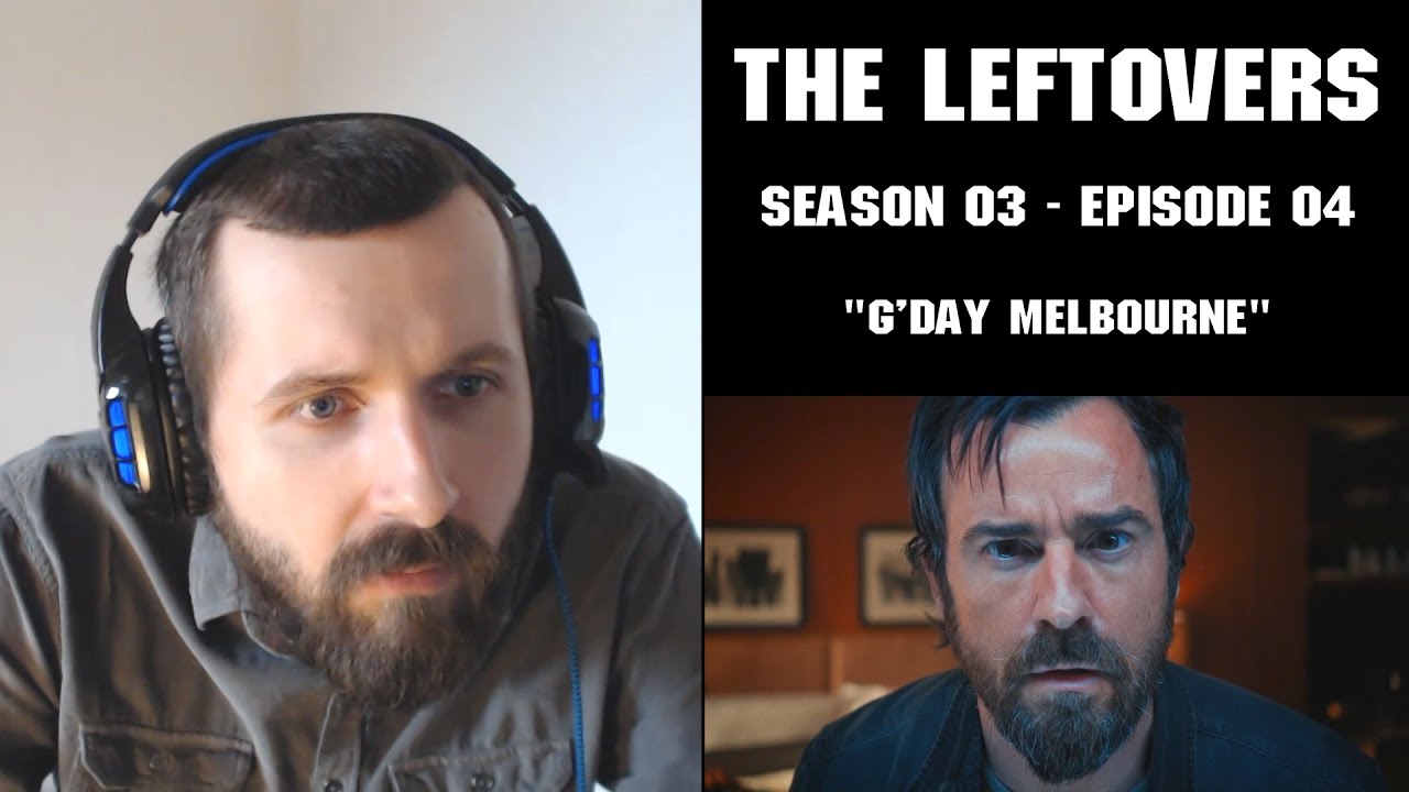 REACTION ► The Leftovers ► 3x04 - G'Day Melbourne