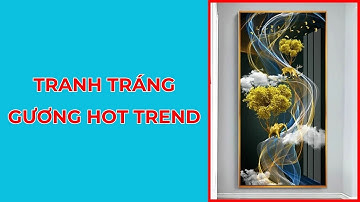 Tranh Tráng Gương Bao Nhiêu | Tranh Tráng Gương 3D 2023 - Gọi Ngay: 0979.46.3459 | Tân Thành