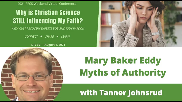 Mary Baker Eddy Myths of Authority with Tanner Joh...