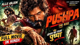 Pushpa The Rise 🔥 | The Untold Rise of Pushpa Raj | Allu Arjun | Full Movie in Hindi Full Movie HD