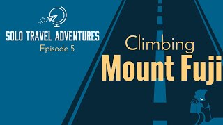 Solo Climbing Mount Fuji